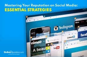 Screens displaying a range of social media platforms like Instagram, Facebook, LinkedIn, Vimeo, and Flickr emphasize the art of mastering your reputation on social media: essential strategies.