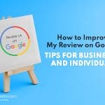 A small canvas on an easel displays "Review us on Google" with Google's logo. Next to it, text reads: "Tips for Businesses and Individuals: How to Improve My Review on Google." The background is a solid blue.