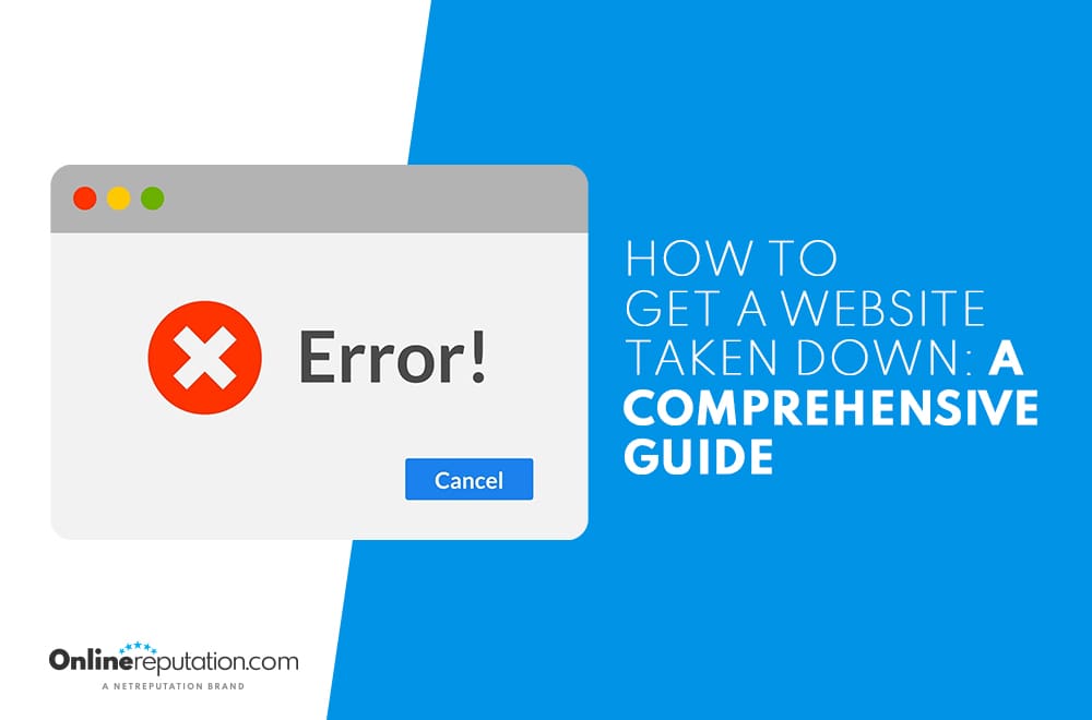 Illustration of a browser window displaying an error message with a red cross symbol. The text reads "A Comprehensive Guide on How to Get a Website Taken Down." The OnlineReputation.com logo is at the bottom left.