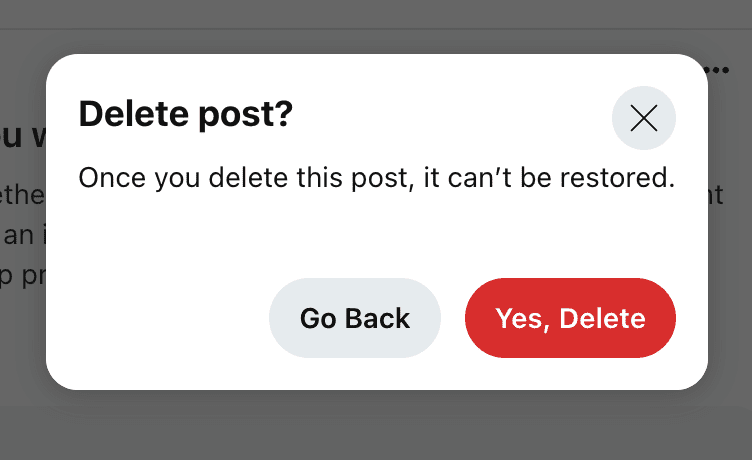 A pop-up window with the message "Delete post?" warns that deleted posts can't be restored. There are two options: a gray "Go Back" button on the left and a red "Yes, Delete" button on the right.