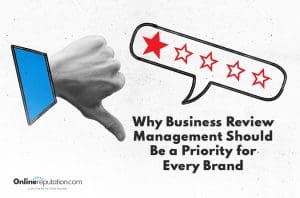 A thumbs-down symbol next to a speech bubble with five stars, including one red star. Text reads, "Why Business Review Management Should Be a Priority for Every Brand." The logo at the bottom left says, "Onlinereputation.com, a Netreputation brand.