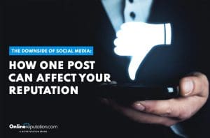 A person in a suit holds a phone, overshadowed by a large, glowing thumbs-down icon. The text warns of the downside of social media: "How one post can affect your reputation." OnlineReputation.com logo sits subtly at the bottom.