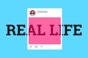 Illustration of a social media post with a pink square and an avatar in the top left corner against a blue background. The bold text "REAL LIFE" is written behind the post, partially obscured.